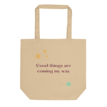 Load image into Gallery viewer, Tote Bag: Good things are coming my way