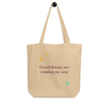 Load image into Gallery viewer, Tote Bag: Good things are coming my way
