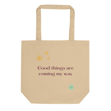 Load image into Gallery viewer, Tote Bag: Good things are coming my way
